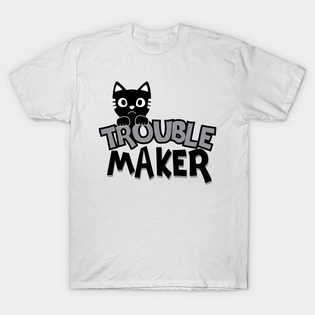 Trouble Maker T-Shirt by ART_BY_RYAN